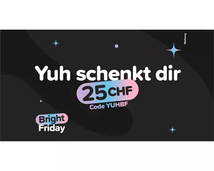 Yuh schenkt dir CHF 25.–!