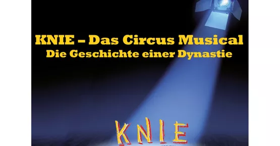 KNIE - Das Circus Musical
