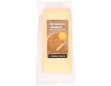 L'horloger Käse