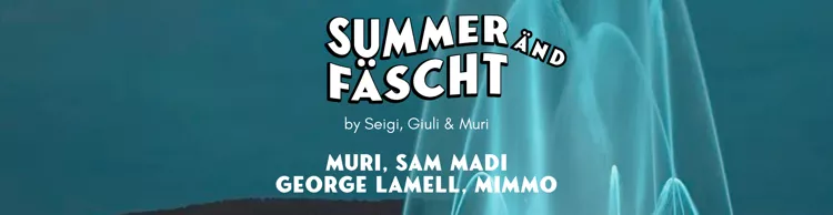 SUMMER ÄND FÄSCHT by Seigi, Giuli & Muri