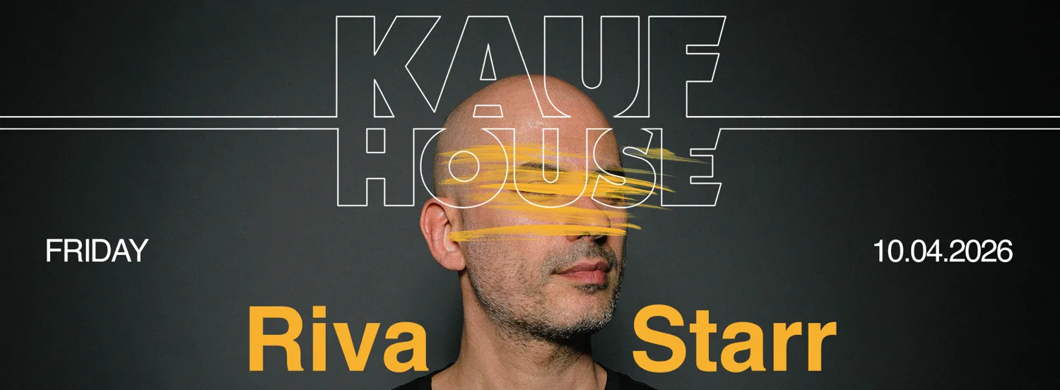 KAUFHOUSE w/ RIVA STARR